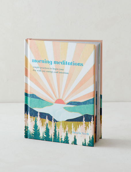 Morning Meditations: To focus the mind and wake up your energy for the day ahead