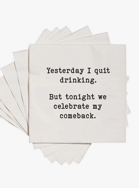 Yesterday I Quit Drinking... Cocktail Napkins