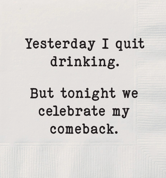 Yesterday I Quit Drinking... Cocktail Napkins