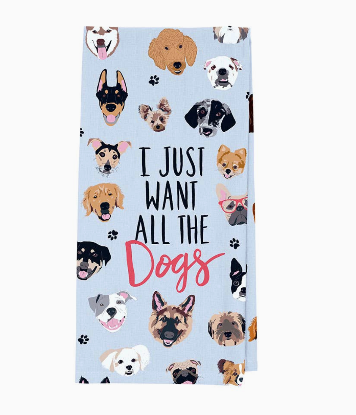 I Just Want All the Dogs Tea Towel