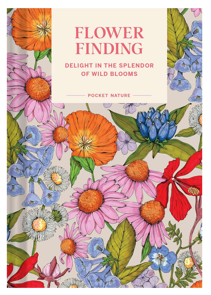 Pocket Nature: Flower Finding: Delight in the Splendor of Wild Blooms