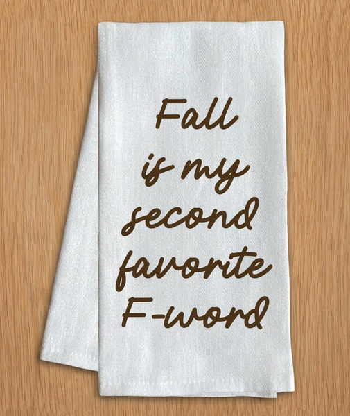 Fall is my favorite F-Word Kitchen Towel/ Dish Towel
