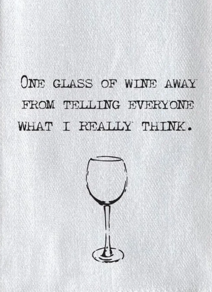 One Glass Of Wine Away Kitchen Towel/ Dish Towel