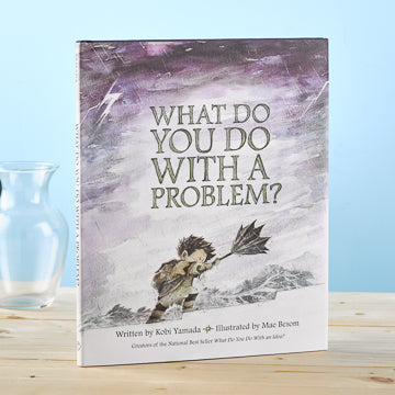 What Do You Do With A Problem? Book