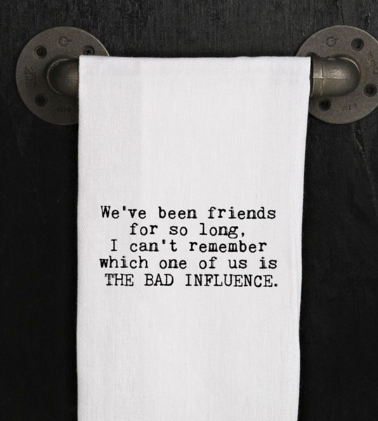 We've been friends so long: Dish Towel