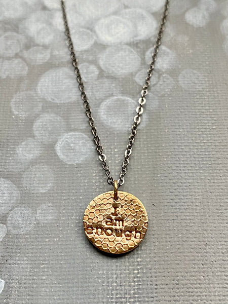 I Am Enough Hand Stamped on Circle Bronze Charm Necklace